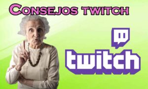 consejos para hacer Twitch