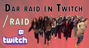 dar raid en Twitch