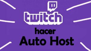 hacer-auto-host-en-twitch