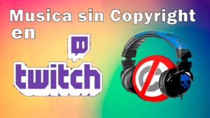 musica-sin-copyright-para-Twitch