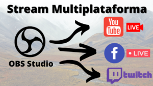 Stream multiplataforma Multiple RTMP