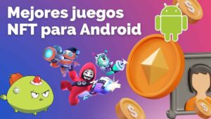 Mejores juegos NFT para Android