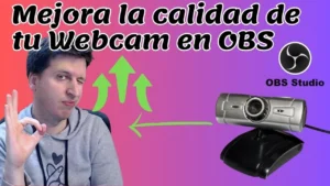 mejorar calidad obs webcam